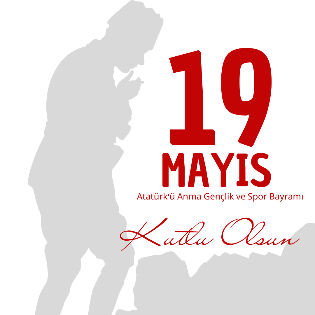 19 Mayıs Atatürk'ü Anma Gençlik Ve Spor Bayramı